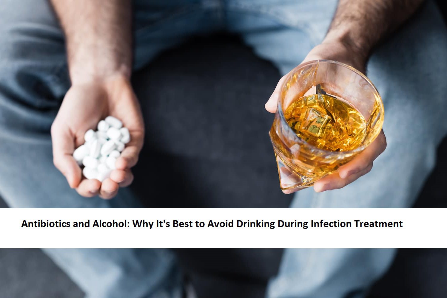antibiotics-and-alcohol-why-its-best-to-avoid-drinking-during