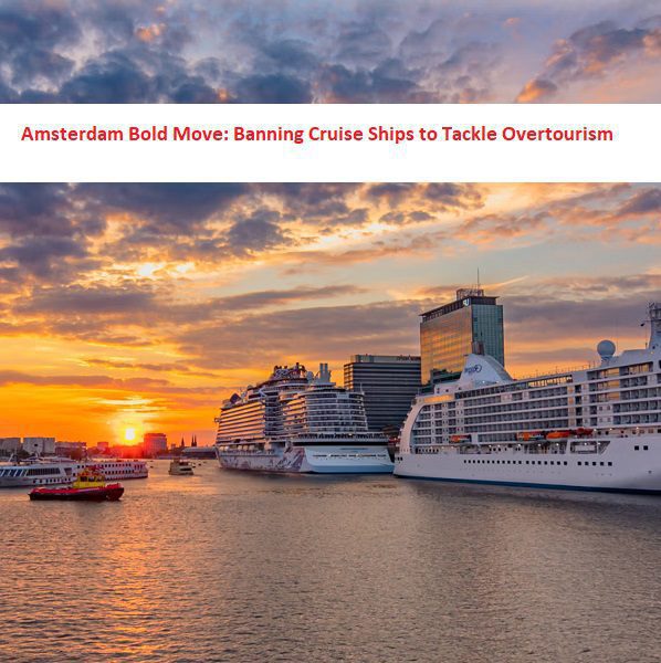 Amsterdam Banning Cruise Ships to Tackle Overtourism