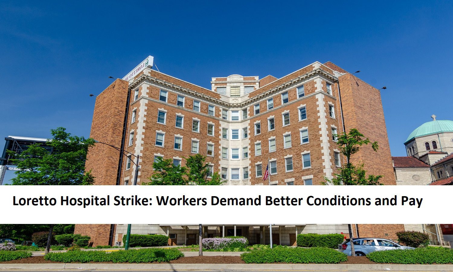 loretto-hospital-strike-workers-demand-better-conditions-and-pay