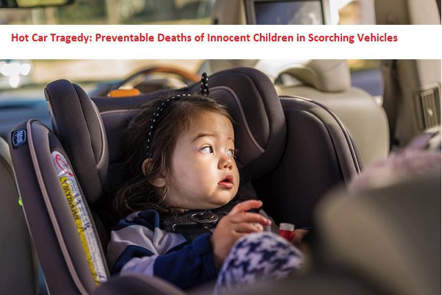 Hot Car Tragedy: Preventable Deaths of Innocent Children in Scorching Vehicles