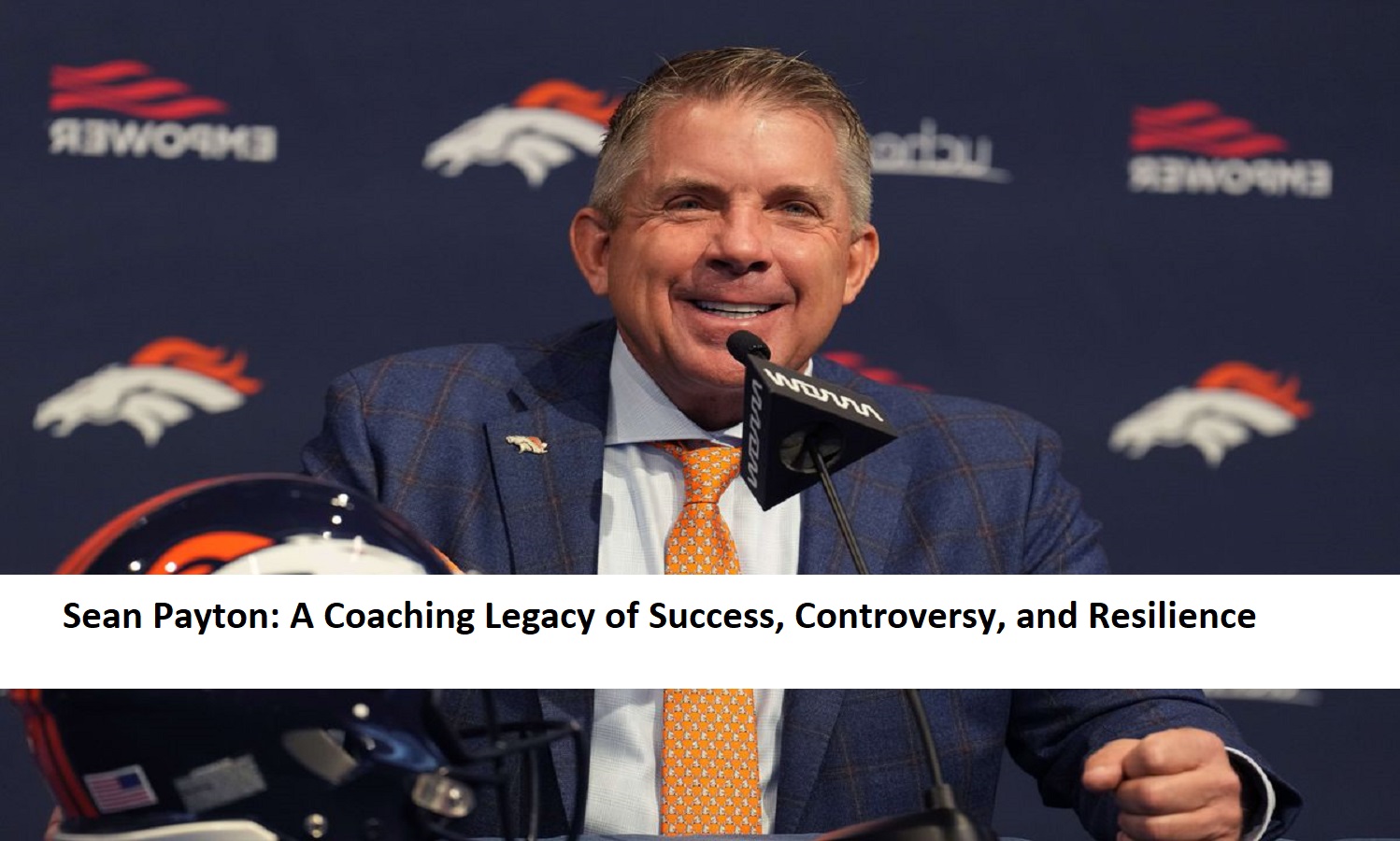Sean Payton: A Coaching Legacy of Success, Controversy, and Resilience