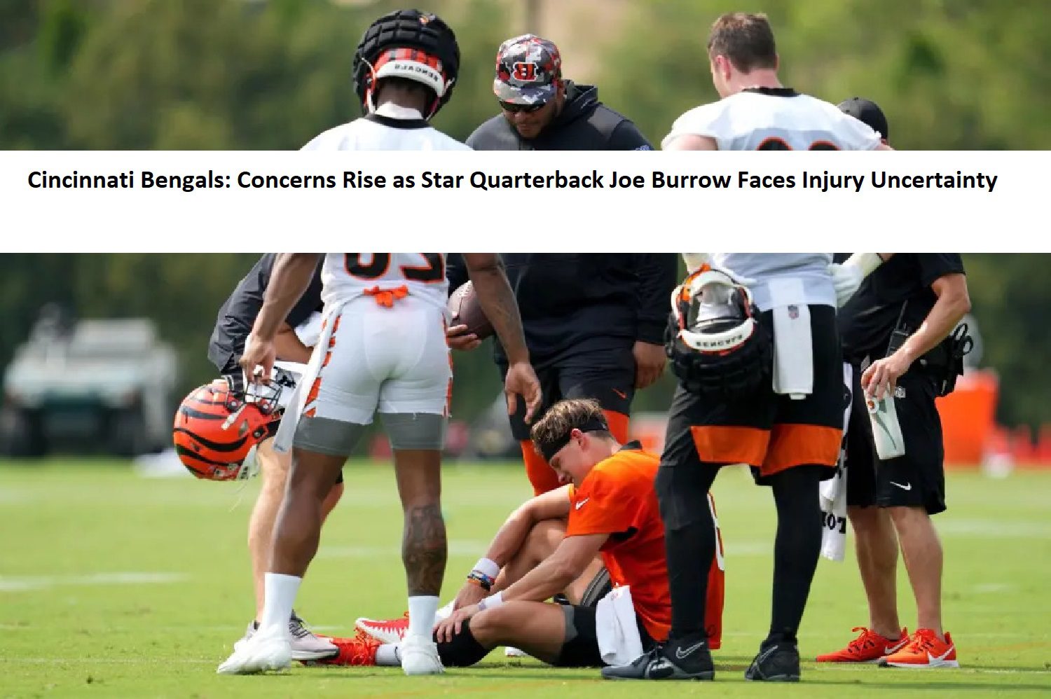 Cincinnati Bengals: Concerns Rise as Star Quarterback Joe Burrow Faces Injury Uncertainty