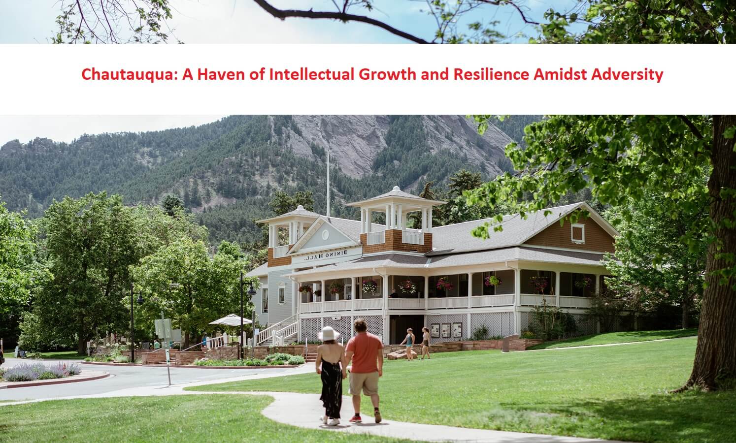 Chautauqua: A Haven of Intellectual Growth and Resilience Amidst Adversity