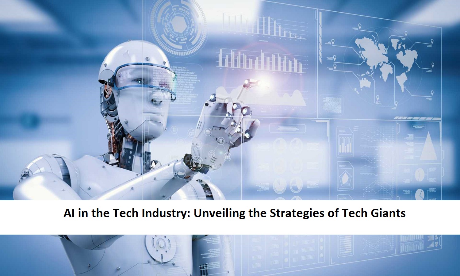 AI in the Tech Industry: Unveiling the Strategies of Tech Giants