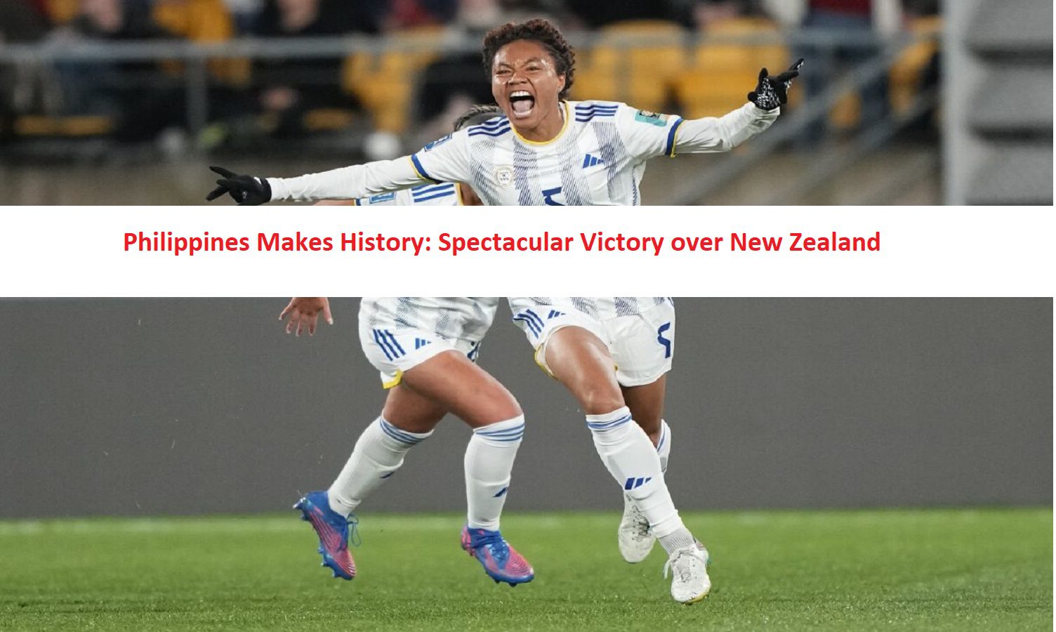 Philippines vs. New Zealand: Historic Clash in Women's World Cup