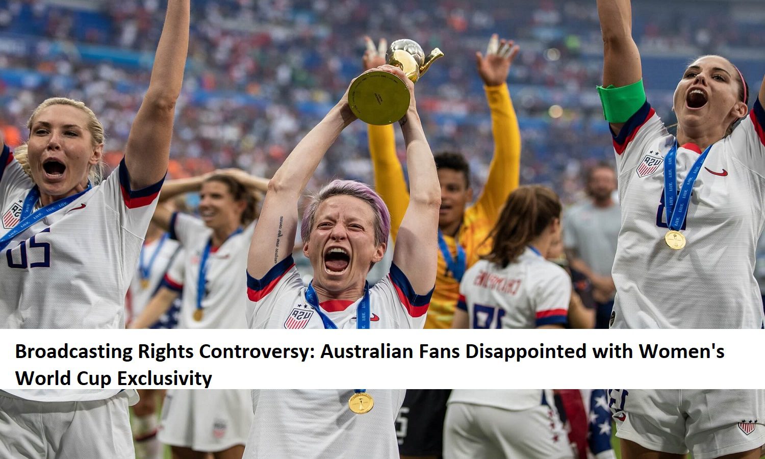 Broadcasting Rights Controversy: Australian Fans Disappointed with Women's World Cup Exclusivity