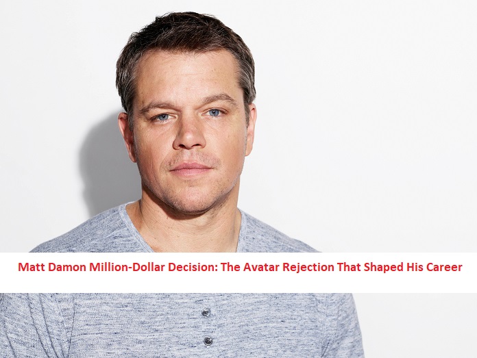 Matt Damon Million-Dollar Decision: The Avatar Rejection That Shaped His Career
