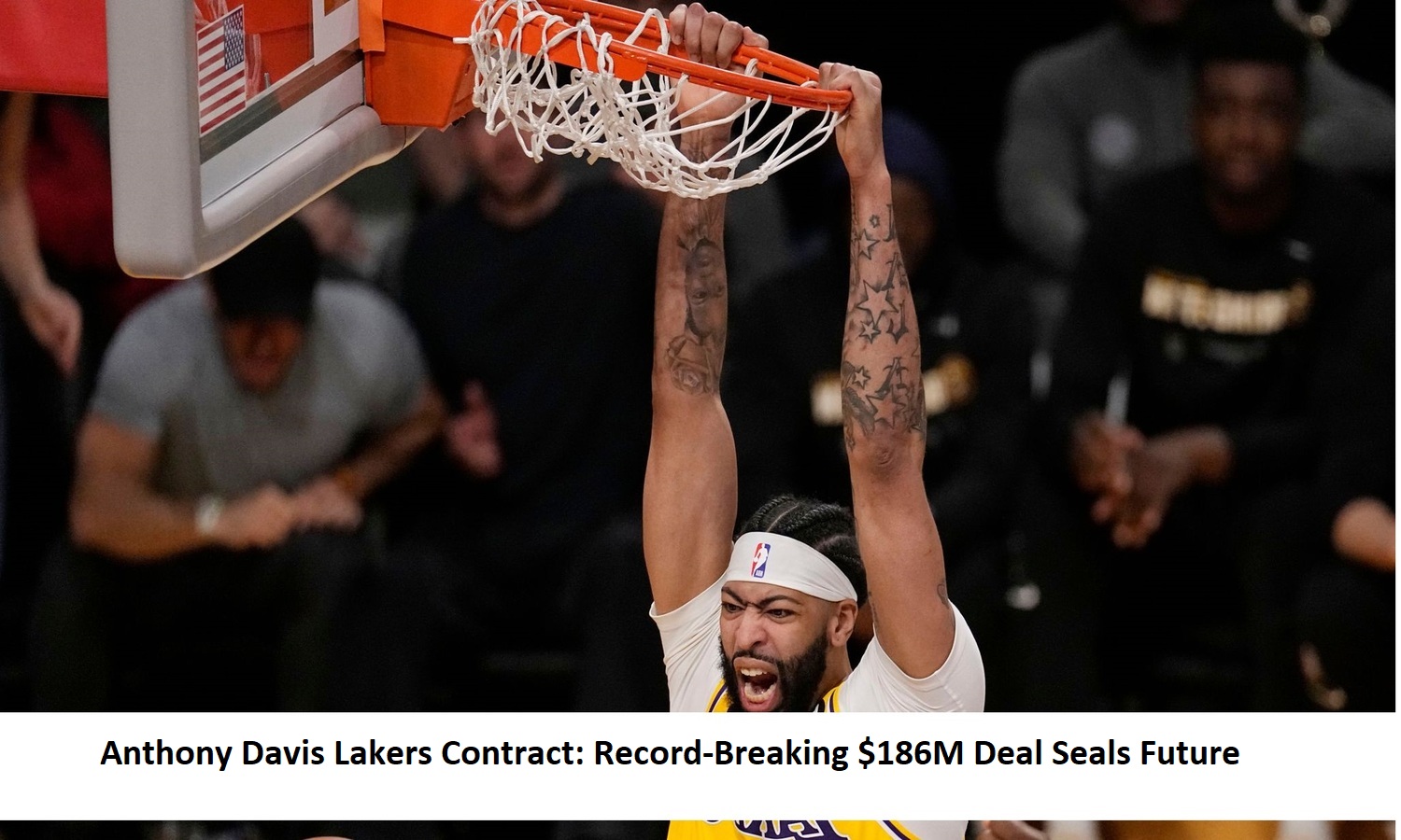 Anthony Davis Lakers Contract Record-Breaking $186M Deal Seals Future