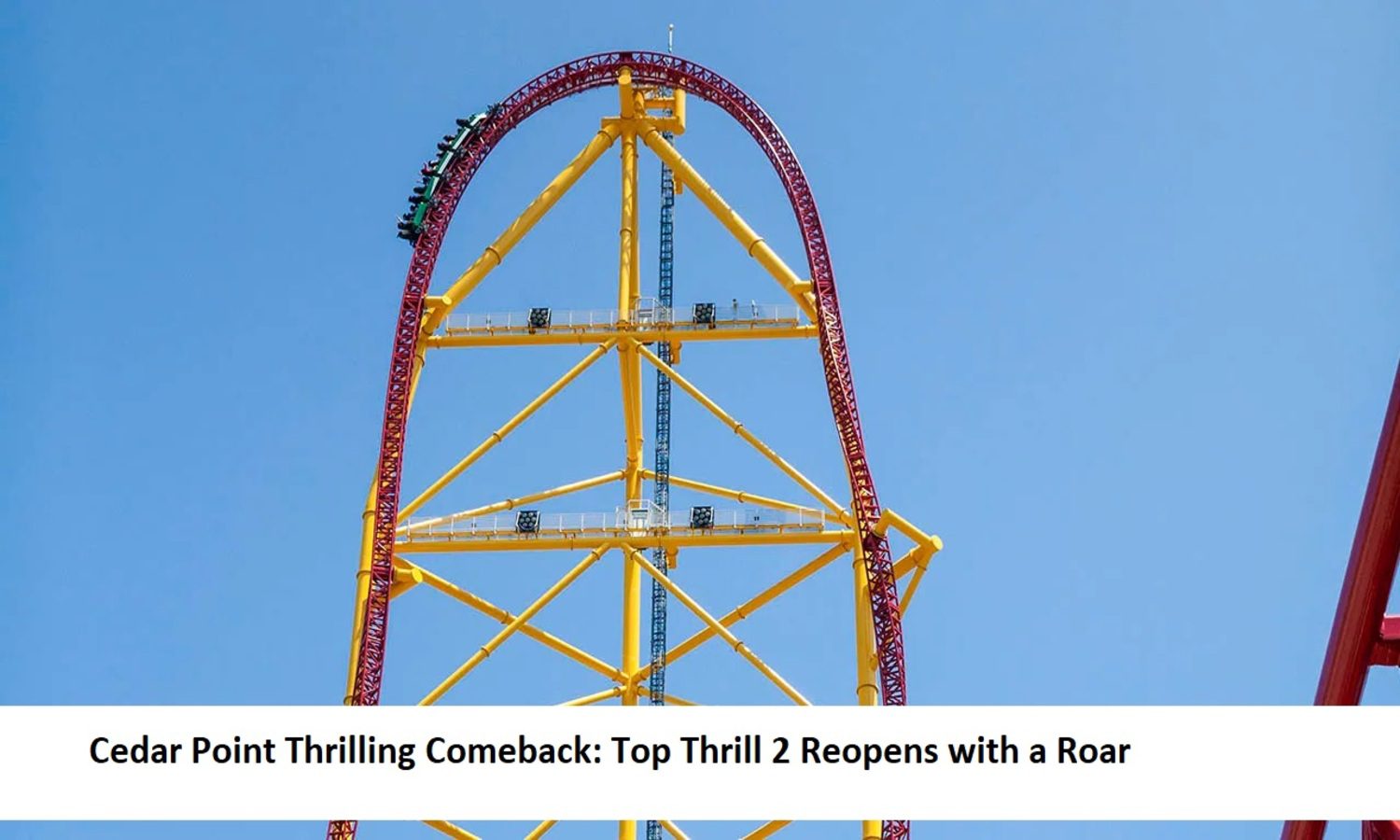 Cedar Point Thrilling Comeback Top Thrill 2 Reopens with a Roar