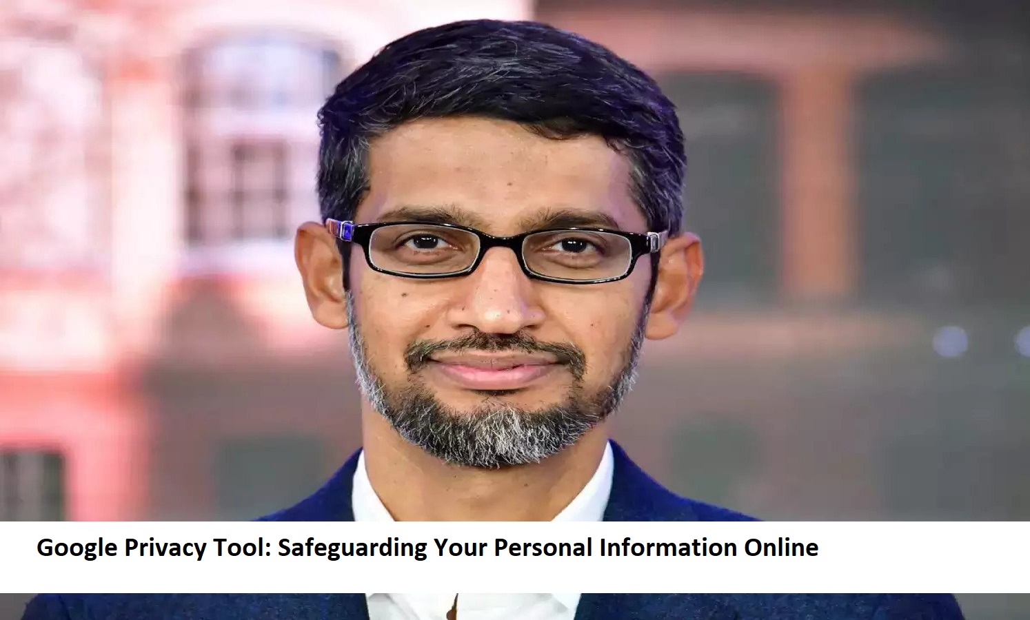 Google Privacy Tool Safeguarding Your Personal Information Online