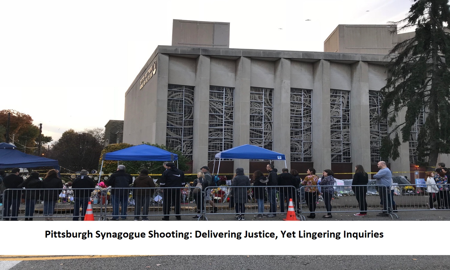 Pittsburgh Synagogue Shooting Delivering Justice, Yet Lingering Inquiries