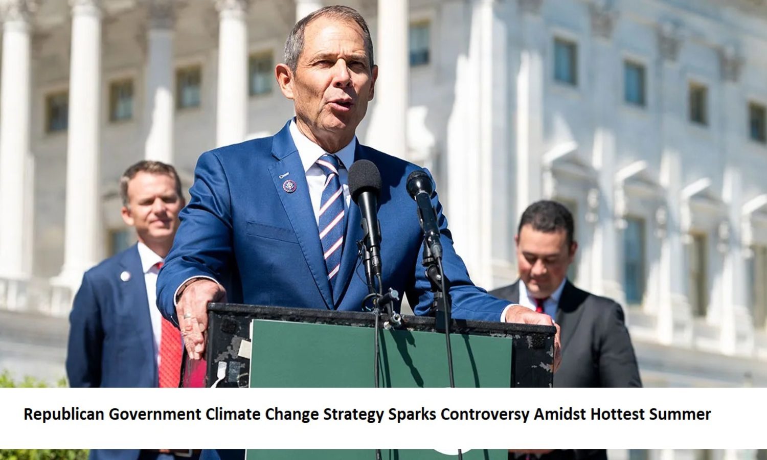 Republican Government Climate Change Strategy Sparks Controversy Amidst Hottest Summer