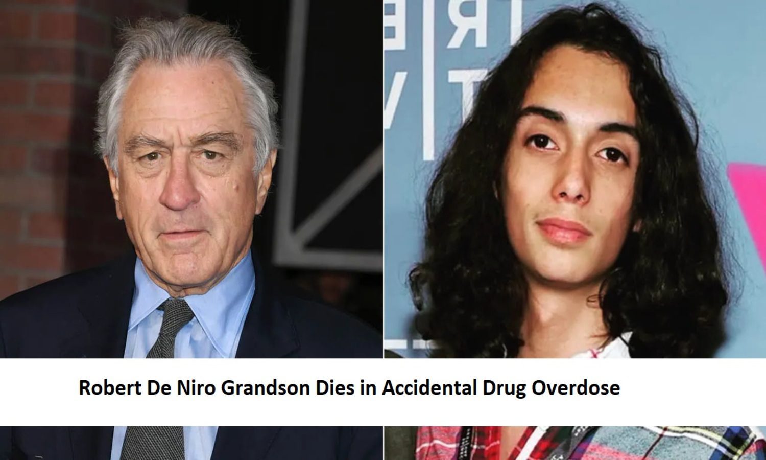 Robert De Niro Grandson Dies in Accidental Drug Overdose