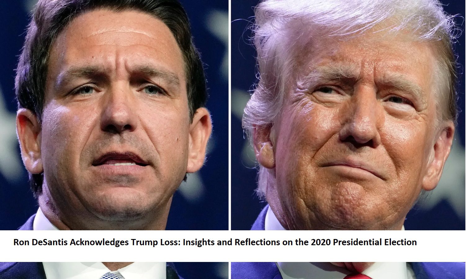 Ron DeSantis Acknowledges Trump Loss Insights and Reflections on the 2020 Presidential Election