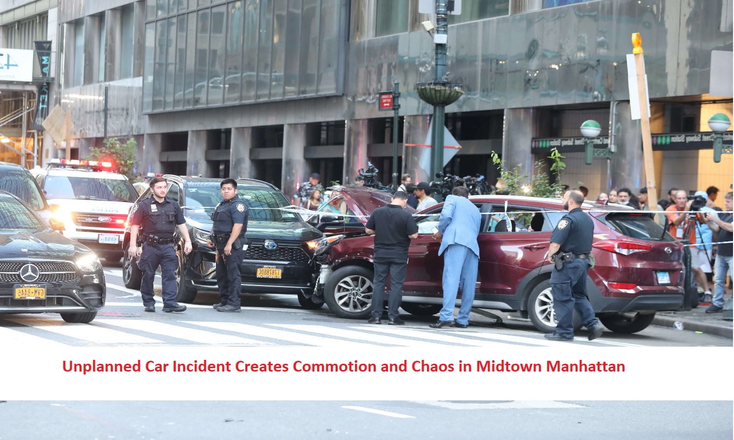 Unplanned Car Incident Creates Commotion and Chaos in Midtown Manhattan