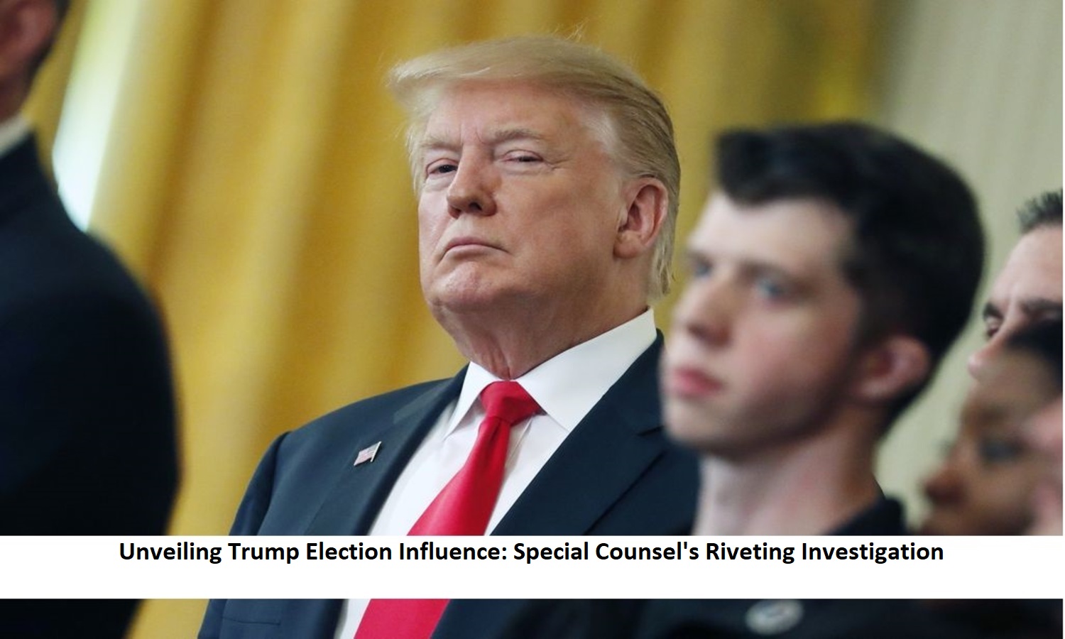 Unveiling Trump Election Influence Special Counsel's Riveting Investigation