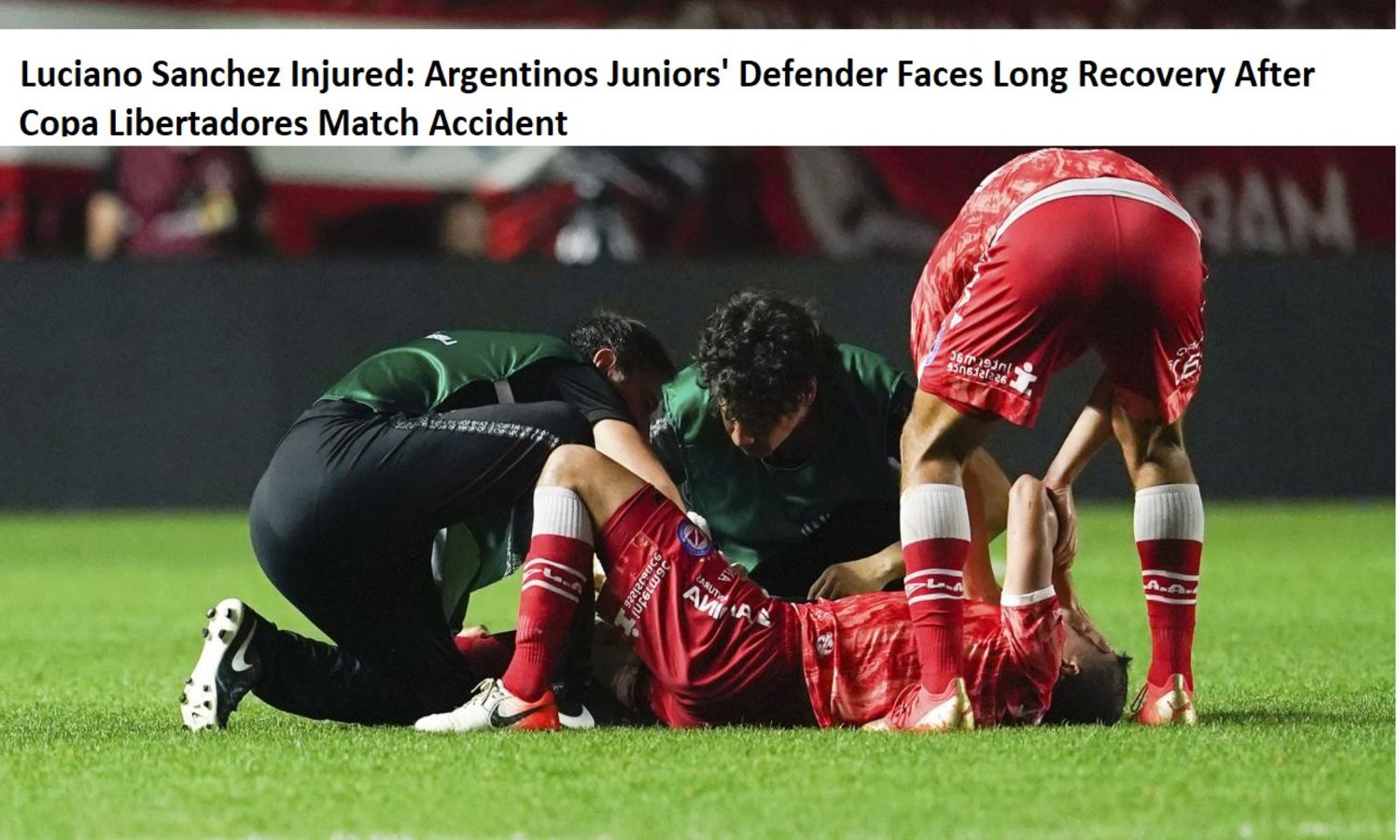 ﻿Luciano Sanchez Injured Argentinos Juniors' Defender Faces Long Recovery After Copa Libertadores Match Accident