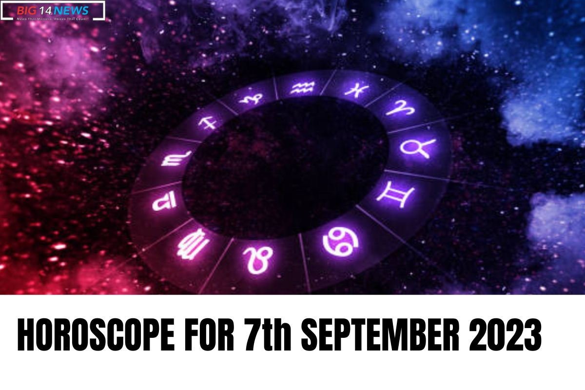 HOROSCOPE OF 7TH SEPTEMBER 2023