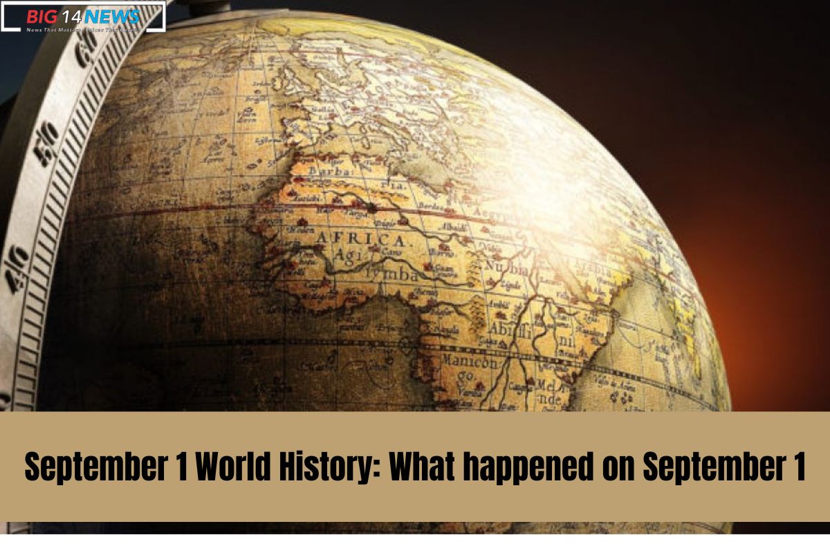 September 1 World History What happened on September 1