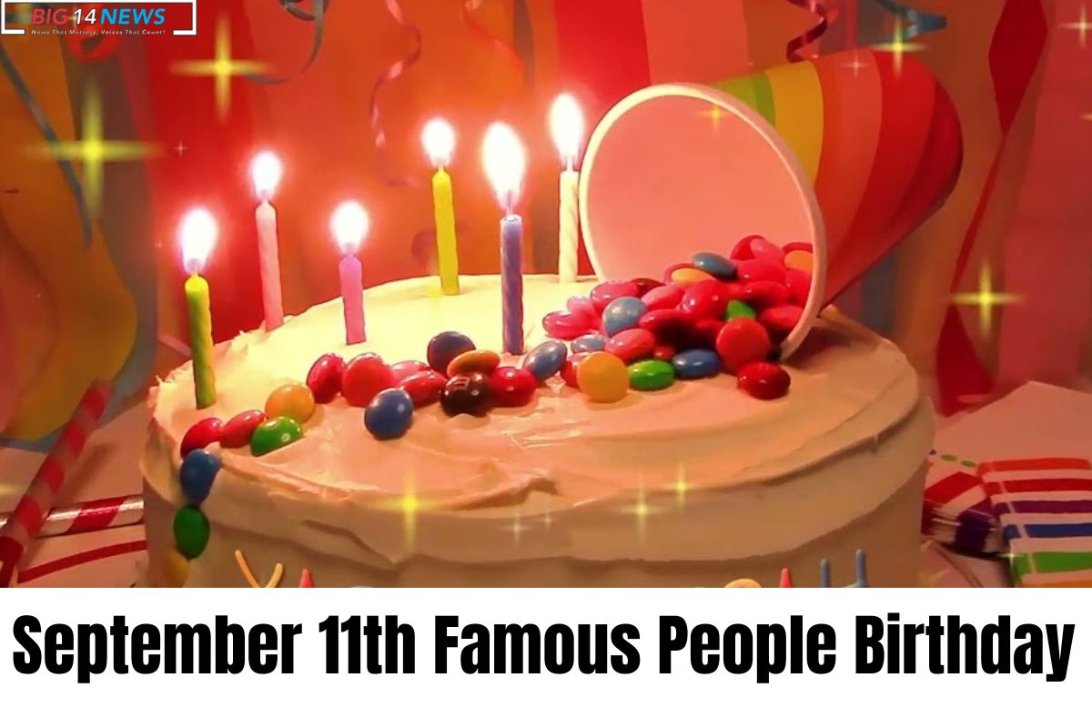 September 11th Famous People Birthday