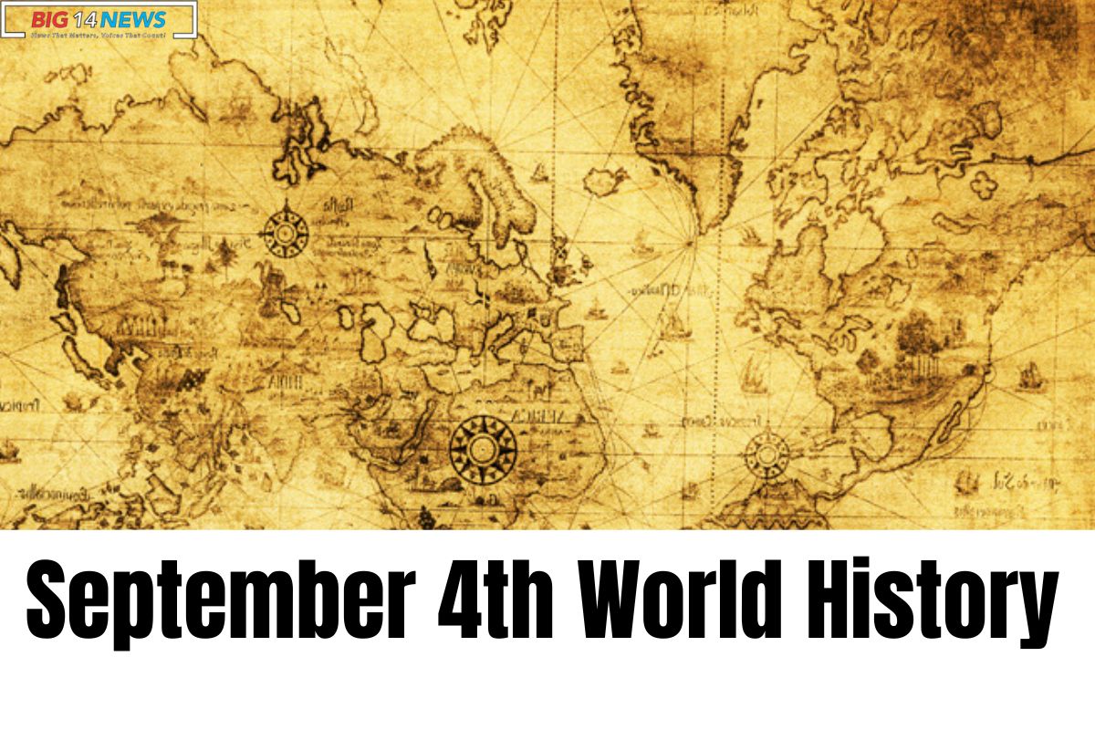 September 4th World History What happened