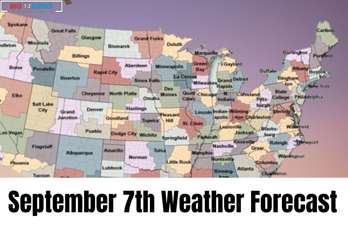 September 7th Weather Forecast